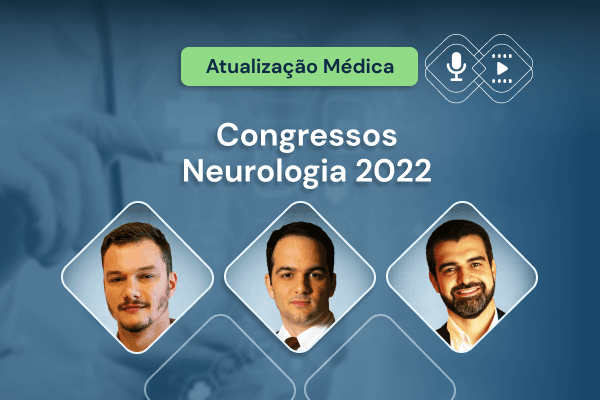 Neuroimunologia – Atualizações dos congressos brasileiro e americano 2022
