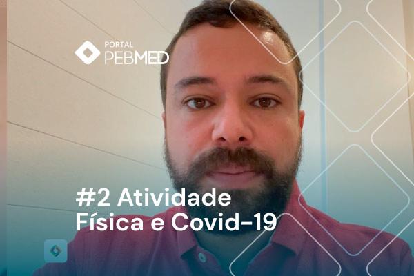 Atividade Física e Covid-19: existe algum tipo de exercício que pode facilitar ou dificultar esse cenário? [vídeo]