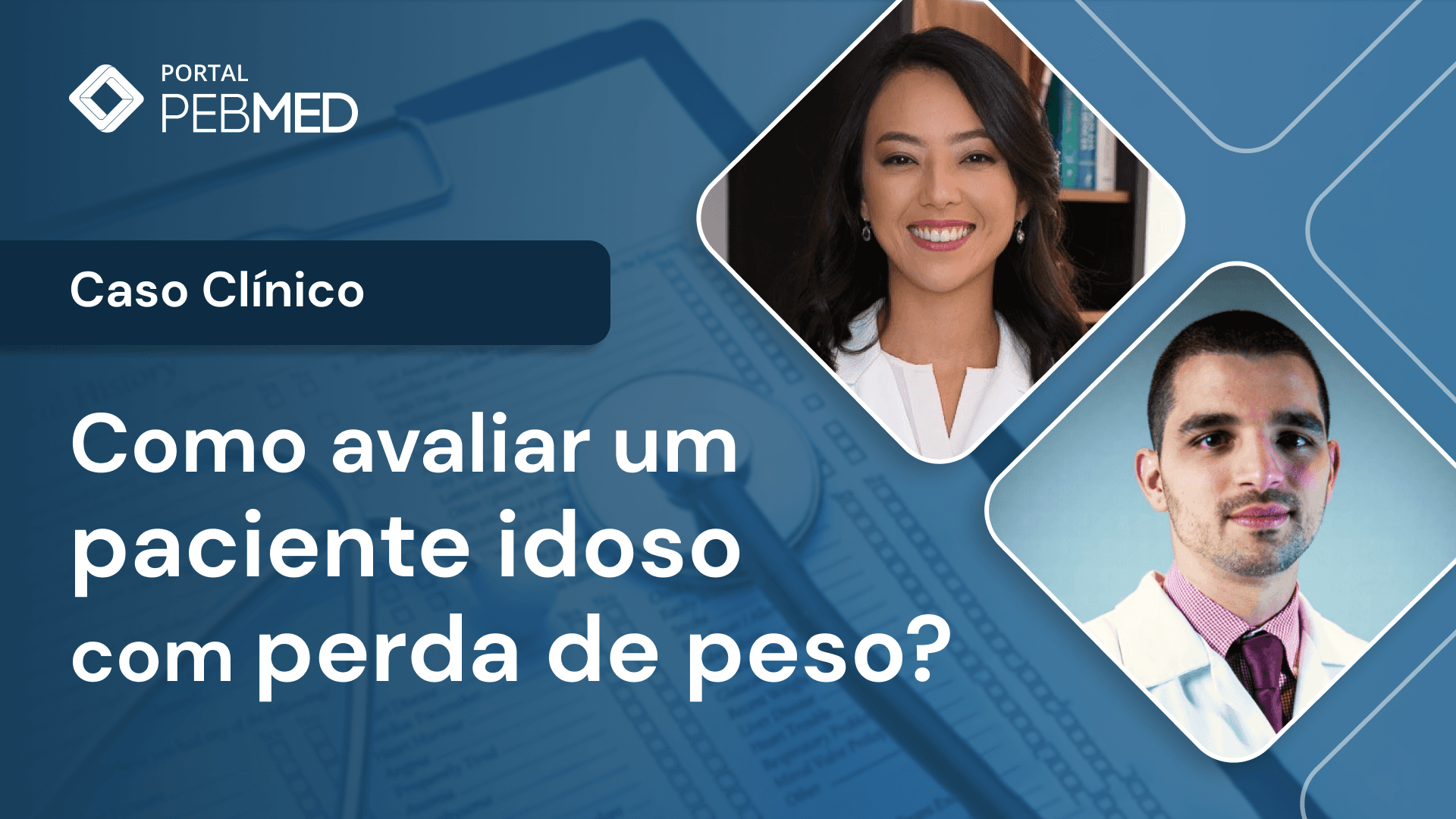 Caso clínico: como avaliar um paciente idoso com perda de peso? [vídeo]