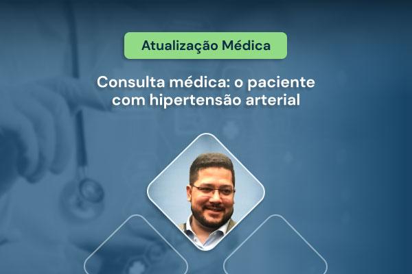 Consulta médica: paciente com hipertensão arterial [vídeo]