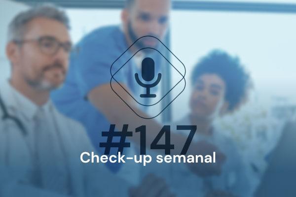 Check-up Semanal: lipedema, magnésio em anestesia e mais! [podcast]
