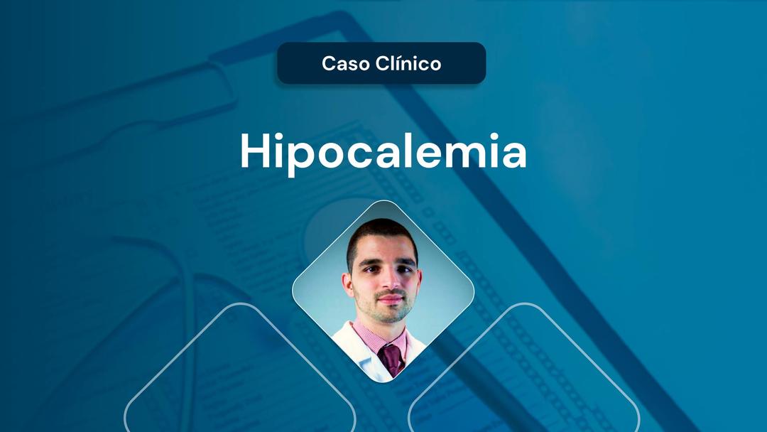 Thumbnail: Vídeo caso clínico Hipocalemia