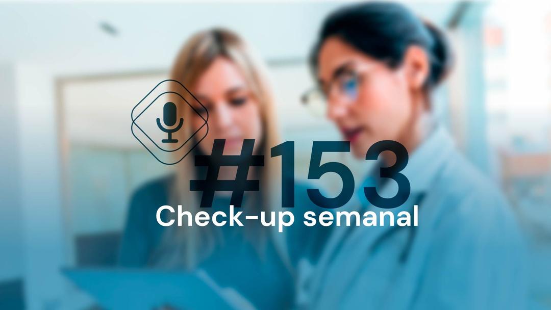 Thumbnail: Check-up Semanal #153