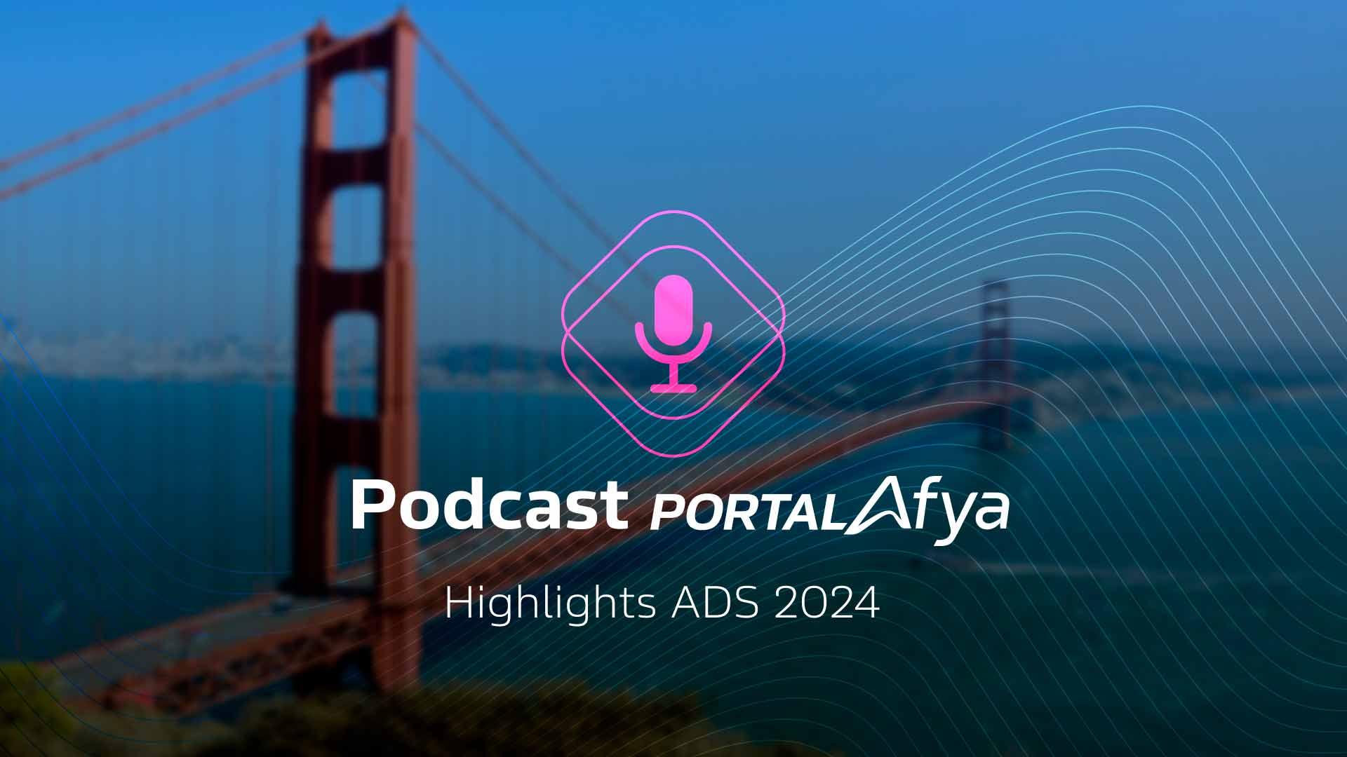 Highlights – ADS 2024 [podcast]