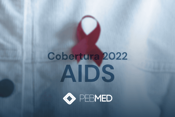 AIDS 2022: Veja a cobertura da 24th International AIDS Conference
