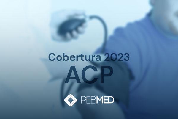 Confira os principais destaques do ACP 2023