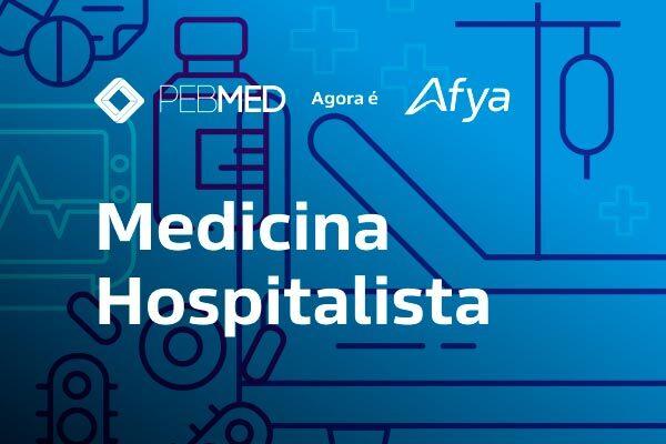 Revista PEBMED, da Afya, aborda o tema Medicina Hospitalista