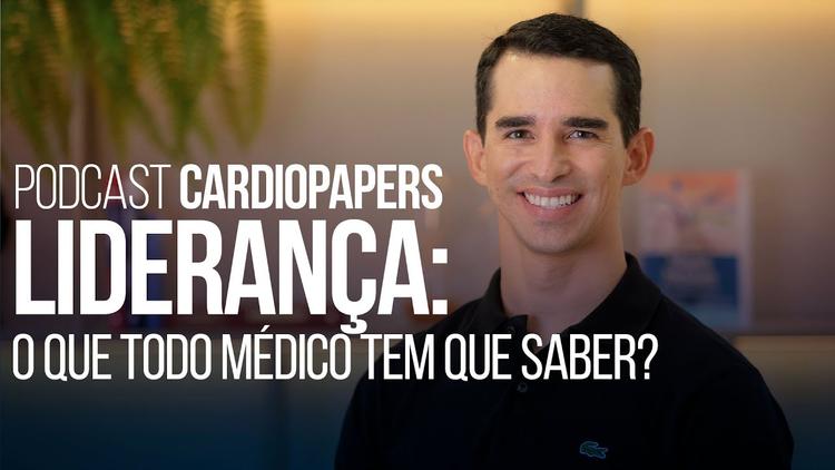 Podcast- Liderança: o que todo médico tem que saber