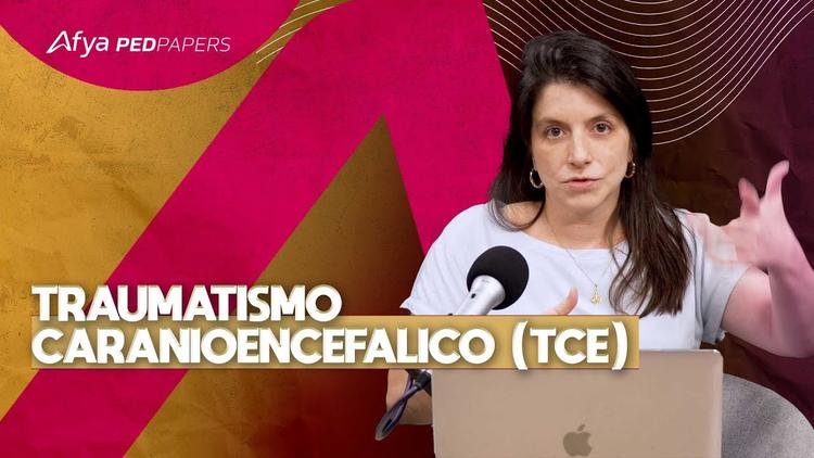 Podcast Afya Pedpapers: Traumatismo caranioencefalico (TCE)