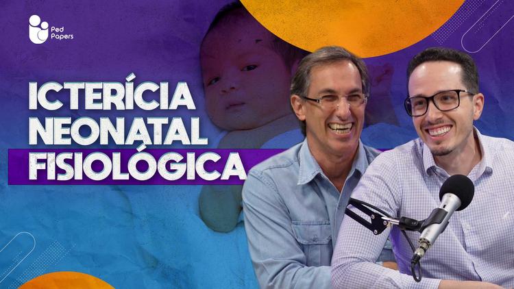 Icterícia Neonatal Fisiológica