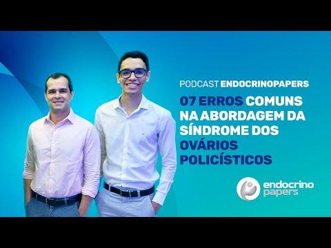 Podcast Endocrinopapers – 07 erros comuns na abordagem da Síndrome dos Ovários Policísticos.