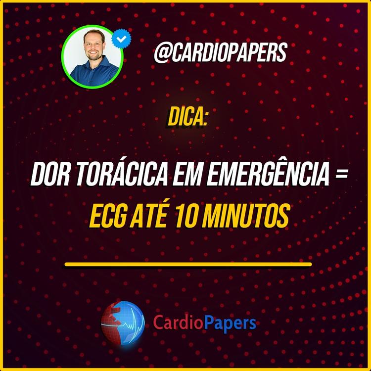 Dor torácica em emergência = ECG até 10 minutos!