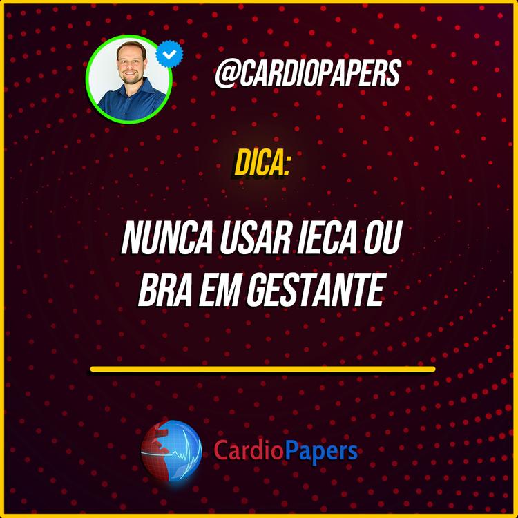 Nunca usar IECA ou BRA em gestante!