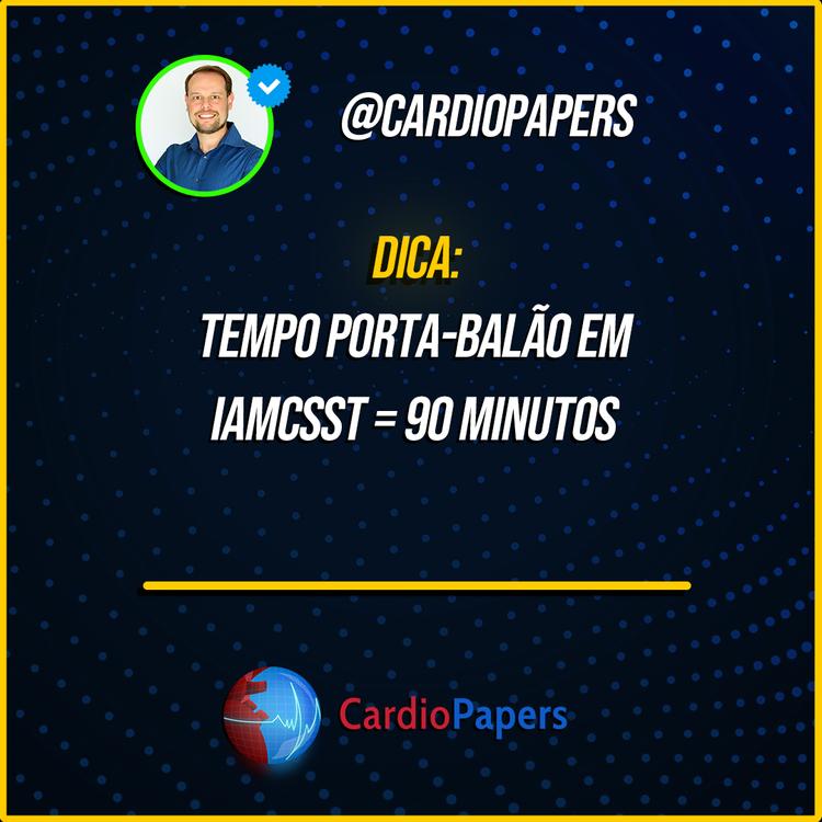 Tempo porta-balão em IAMCSSST = 90 minutos!